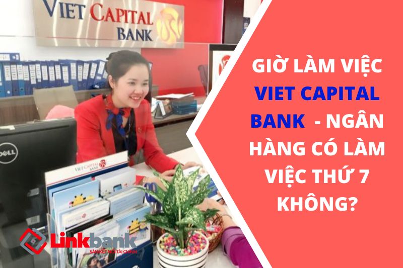 Giờ làm việc Viet capital bank