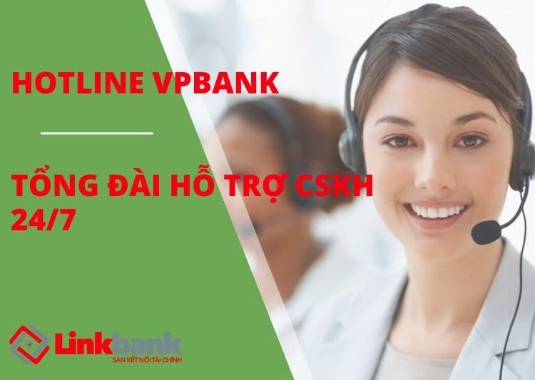 Hotline VPBank - Tổng đài hỗ trợ CSKH 24/7